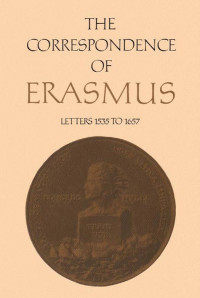 Erasmus, Desiderius;Nauert, Charles G.;Dalzell, Alexander.; — The Correspondence of Erasmus