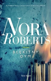 Nora Roberts — Nora Roberts - Błękitny dym