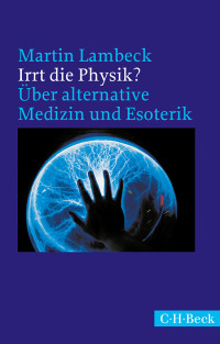 Martin Lambeck; — Irrt die Physik?