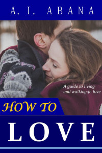 A. I. Abana — How to Love