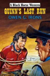 Owen G. Irons — Quinn's Last Run