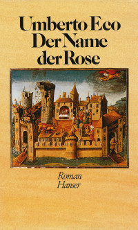 Eco, Umberto [Eco, Umberto] — Der Name der Rose