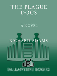 Richard Adams — The Plague Dogs