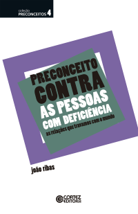 Joo Ribas; — Preconceito contra as pessoas com deficincia