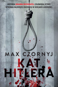 Max Czornyj — Kat Hitlera