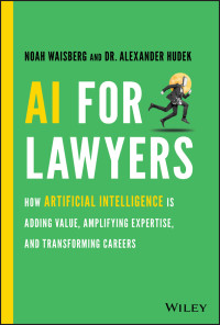 Noah Waisberg & Dr. Alexander Hudek — AI For Lawyers