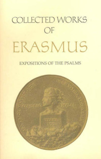 Erasmus, Desiderius;Baker-Smith, Dominic.; — Expositions of the Psalms