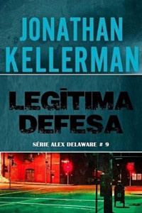Jonathan Kellerman [Kellerman, Jonathan] — Legitima defesa