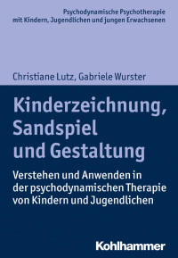 Christiane Lutz & Gabriele Wurster — Kinderzeichnung, Sandspiel und Gestaltung