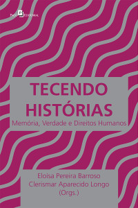 Clerismar Aparecido Longo;Elosa Pereira Barroso; & Eloísa Pereira Barroso — Tecendo Histrias