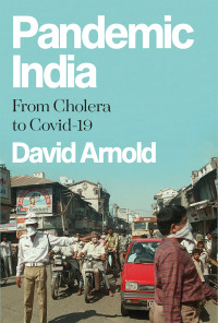 David Arnold; — Pandemic India