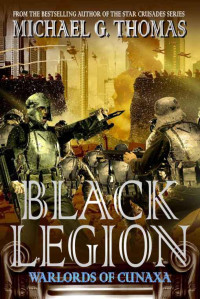 Michael G. Thomas — Black Legion: 03 - Warlords of Cunaxa