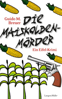 Breuer, Guido M. — Die Maiskolbenmörder