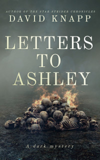 David Knapp — Letters to Ashley