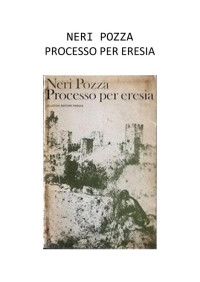 Neri Pozza — Processo per eresia e altre storie