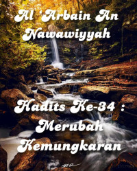 Zainudin — Al ‘Arbain An Nawawiyyah (Hadits Ke-34 : Merubah Kemungkaran)