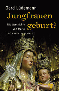 Gerd Ldemann; — Jungfrauengeburt?