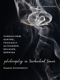 Elisabeth Roudinesco — Philosophy in Turbulent Times