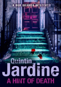 Quintin Jardine — A Hint of Death