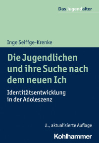 Inge Seiffge-Krenke — Die Jugendlichen und ihre Suche nach dem neuen Ich