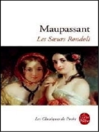 Guy de Maupassant — Les soeurs Rondoli [6521]