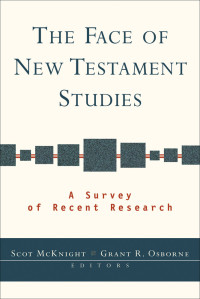 McKnight, Scot;Osborne, Grant R.; — The Face of New Testament Studies