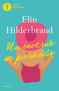 Elin Hilderbrand — Un inverno in paradiso