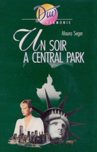 Maura Seger [Seger, Maura] — Un soir à Central Park