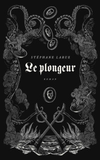 Larue, Stéphane — Le plongeur