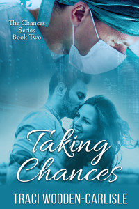 Traci Wooden-Carlisle — Taking Chances (The Chances Book 2)