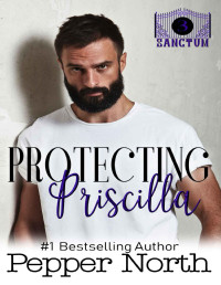 Pepper North [North, Pepper] — Protecting Priscilla: A SANCTUM Novel