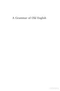 Hogg & Fulk — Old English, A Grammar of[Volume 1 - Phonology & Volume 2 - Morphology]