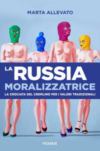 Marta Allevato — La Russia moralizzatrice