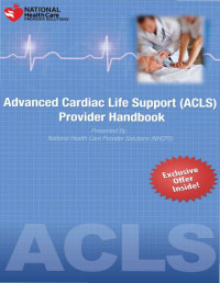 Disque, Dr. Karl — Advanced Cardiac Life Support (ACLS) Provider Handbook