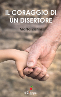 Marta Zanni — Il coraggio di un disertore