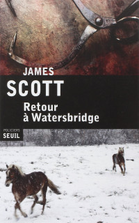 James Scott [Scott, James] — Retour à Watersbridge