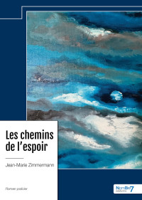 Zimmermann, Jean-Marie — Les chemins de l'espoir 