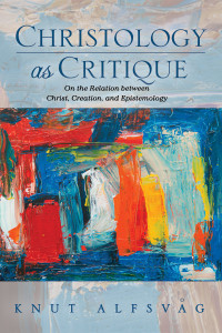 Knut Alfsvag; — Christology As Critique