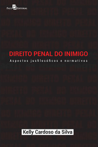 Kelly Cardoso da Silva; — Direito penal do inimigo