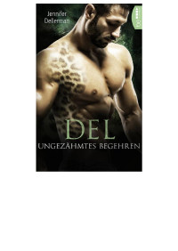 Dellerman, Jennifer — Dynasty of Jaguars 04 — Del - Ungezähmtes Begehren