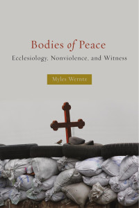 Werntz, Myles — Bodies of Peace