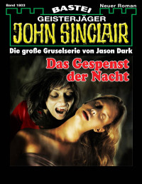 Jason Dark (Helmut Rellergert) — Das Gespenst der Nacht