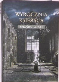 Frederic Lenoir — Wyrocznia księżyca