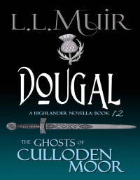 L.L. Muir — Dougal: A Highlander Romance (Book 12)