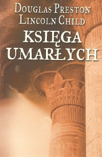 Douglas Preston, Lincoln Child — Pendergast 07 - Ksiega Umarlych