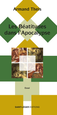 Armand Theis; — Les Batitudes dans l'apocalypse