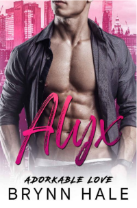 Brynn Hale — ALYX (Adorkable Love Book 1)