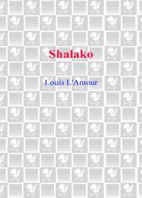 Louis L'Amour — Shalako