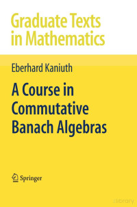 null — GTM246-A Course in Commutative Banach Algebras2009