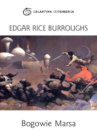 Edgar Rice Burroughs — 2. Bogowie Marsa